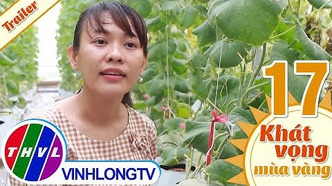 Khát vọng mùa vàng - Tập 17: Chị Lê Ngọc Hiền - Trailer