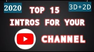 Top 15 Best intros without text for channel (3D+2D) 2020 ever created no copyright issue | DC WORLD