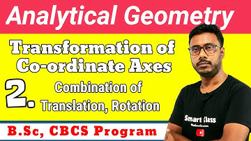 Analytical Geometry  | Transformation of coordinate axes | Rigid Motion | B.sc math
