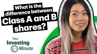 What's the difference between Class A and B shares?