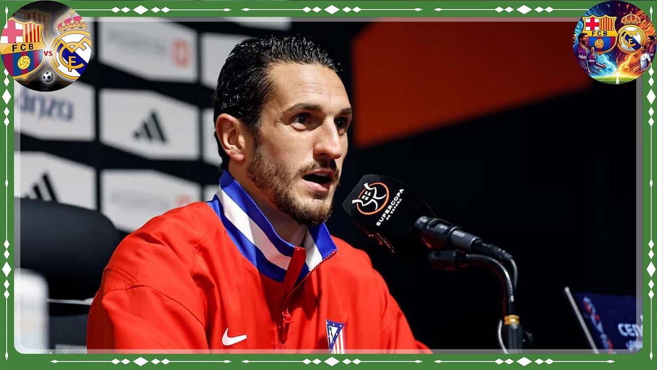 Koke calienta el derbi de la Supercopa “Nos dejaremos la vida” y su contundente defensa a Julián Ál