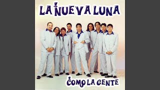 Video thumbnail of "La Nueva Luna - Como Fui a Enamorarme de Ti"