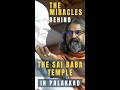 Mohanji Shirdi Sai Baba Miracles Behind Sai Baba Temple In Palakkad Episode 15 I Shorts Mohanji Shirdi Sai Baba Miracles Behind Sai Baba Temple In Palakkad Episode 15 I Shorts