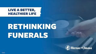 Mutual Of Omaha - Rethinking Funerals