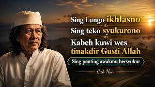 Fate Is Never Wrong, What’s Wrong Is When You Cannot Be Sincere and Grateful - Advice from Cak Nun