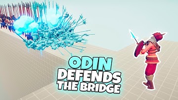 ODIN DEFENDS THE BRIDGE VS EVERY FACTION (CUSTOM) | TABS MODDED GAMEPLAY