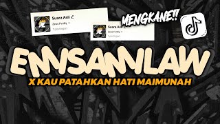 DJ EMISAMILAW X KAU PATAHKAN HATI MAIMUNAH - MENGKANE VIRAL TIKTOK BY ZEUS FVNKY