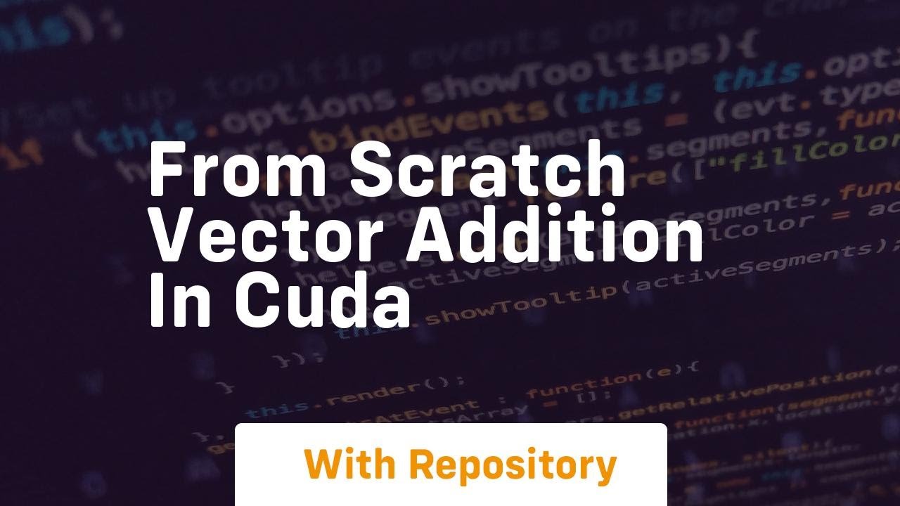 from scratch vector addition in cuda - YouTube