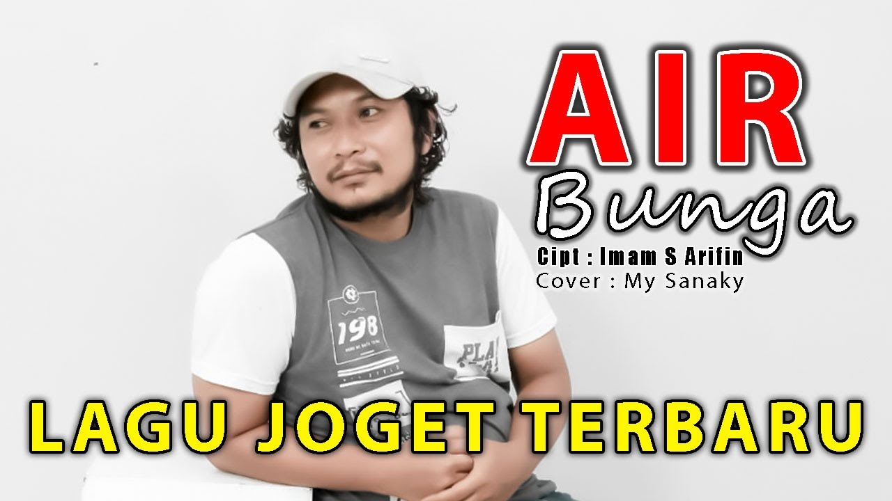 LAGU DANGDUT REMIX || AIR BUNGA COVER MY SANAKY || LAGU JOGET ACARA PESTA TERBARU