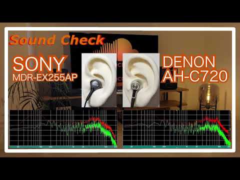 SONY MDR-EX255AP vs DENON AH-C720 [IEMs In-Ear headphones Sound Comparison イヤホン音比較]
