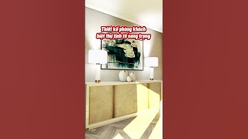 THIẾT KẾ PHÒNG KHÁCH BIỆT THỰ TINH TẾ SANG TRỌNG  HANDYWOOD