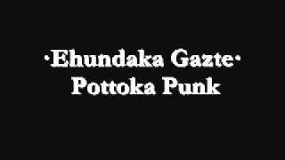 Video thumbnail of "Ehundaka Gazte - Pottoka Punk (Ane, Haize, Helena)"
