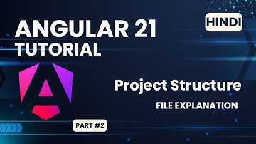 Angular 21 Tutorial #2 | Project File Structure & Configuration in Hindi