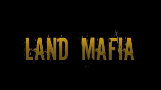 LAND MAFIA | SHORT FILM | V-LOGGERS