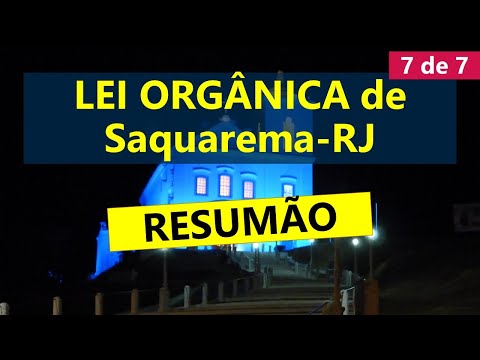 Lei Orgânica de Saquarema - RJ (Concurso de Saquarema 2022) - Resumão 7 de 7