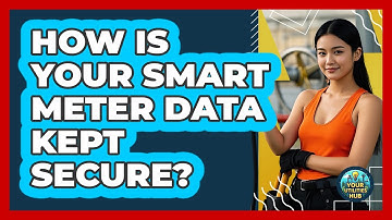 How Is Your Smart Meter Data Kept Secure? - Your Utilities Hub