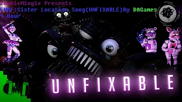 FNAF Sister Location Song(UNFIXABLE) By DAGames 1 Hour