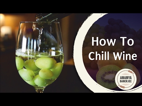 Comment Chill vin - Tricks Kitchen Ananya