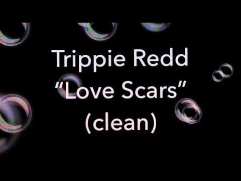 Trippie Redd - Love Scars (Clean)