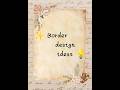 Beautiful 😻 Border Design Ideas for Notes and Assignments 🌸