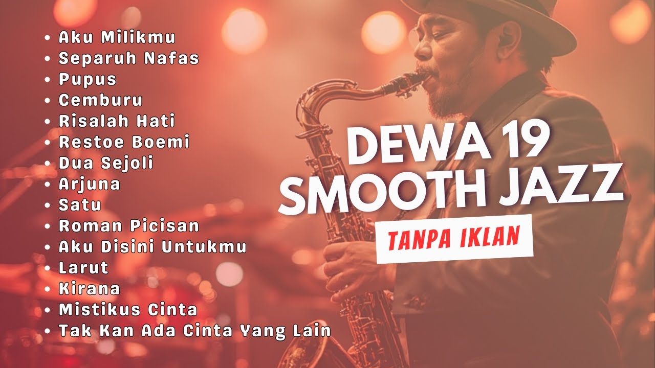 Kompilasi Best Song Dewa 19 Smooth Jazz Cover #dewa19 #dewa