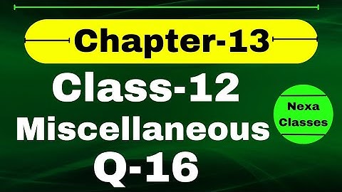 Q16 Miscellaneous Exercise Chapter13 Class 12 Math || Class 12 Miscellaneous Exercise Chapter13 Q16