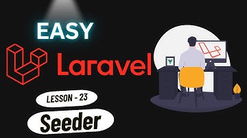 Laravel #23 - Seeder in Laravel 11