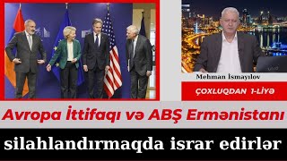 Avropa İttifaqı və ABŞ Ermənistanı silahlandırmaqda israr edirlər