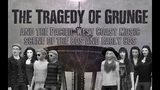 The Tragedy of Grunge and the Pacific North West Music Scene