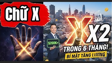 DẤU "X" NÀY LÀ GÌ? | Tăng Lương Gấp Đôi X2 Sau 6 Tháng – Công Thức Bí Mật Của Người Việt Ở Cali!