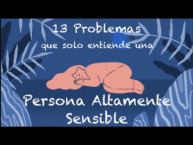 13 Problemas con los que solo una Persona Altamente Sensible se puede identificar | Psych2Go ESPAÑOL