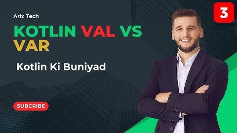 Kotlin val vs var Explained | Kotlin Variables for Beginners | Kotlin Ki Buniyad
