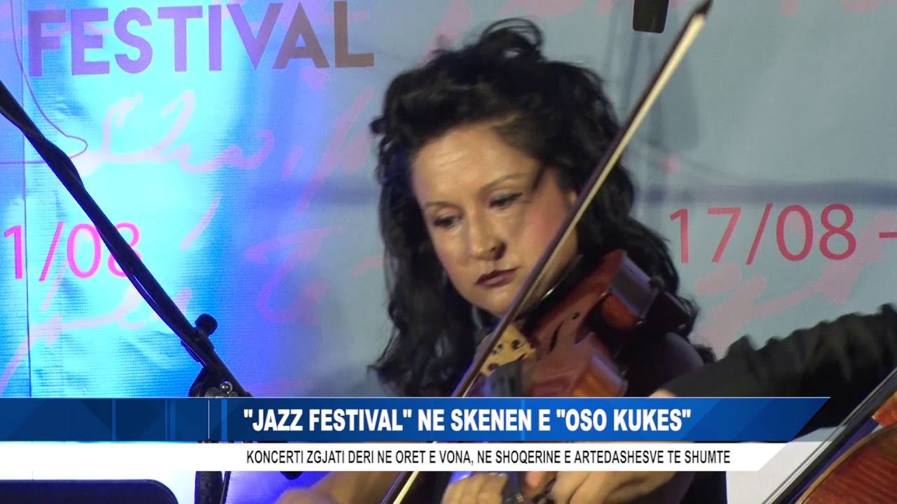 JAZZ FESTIVAL NE SKENEN E OSO KUKES