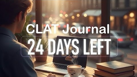 24 Days to CLAT || Road to CLAT || Journey documentation