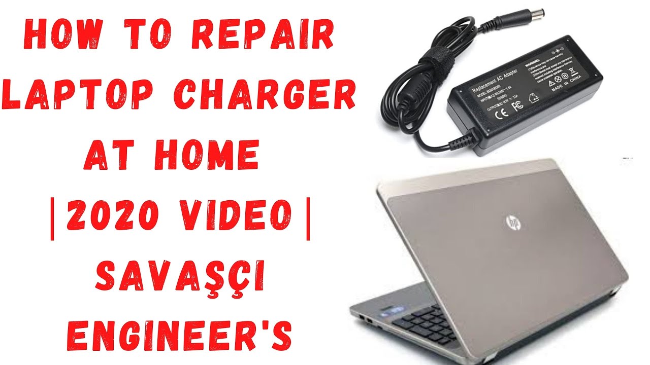 How To Repair Laptop Charger At Home  2020 Video sava    Engineer s