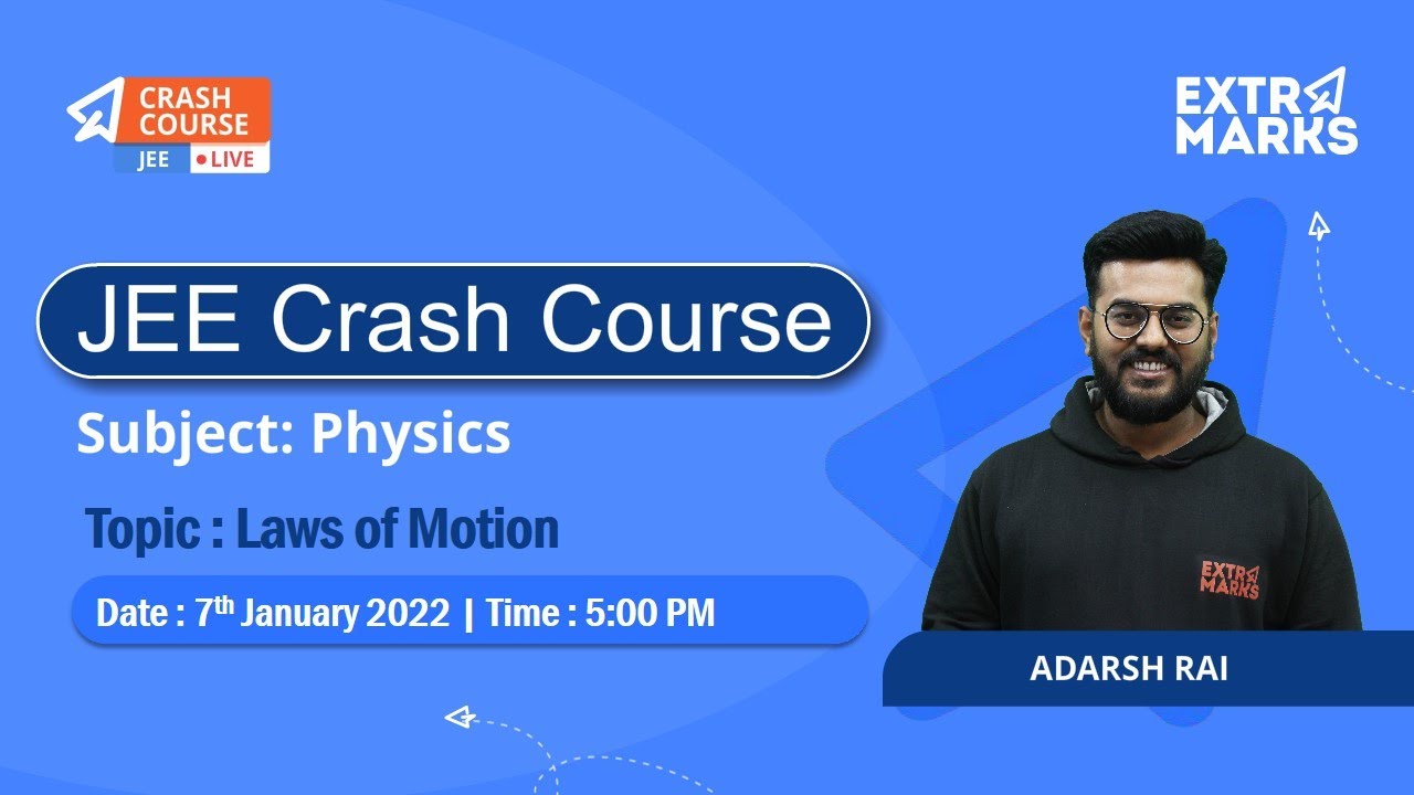 Laws of Motion Explained | IIT JEE Physics | JEE Crash Course | Extramarks JEE