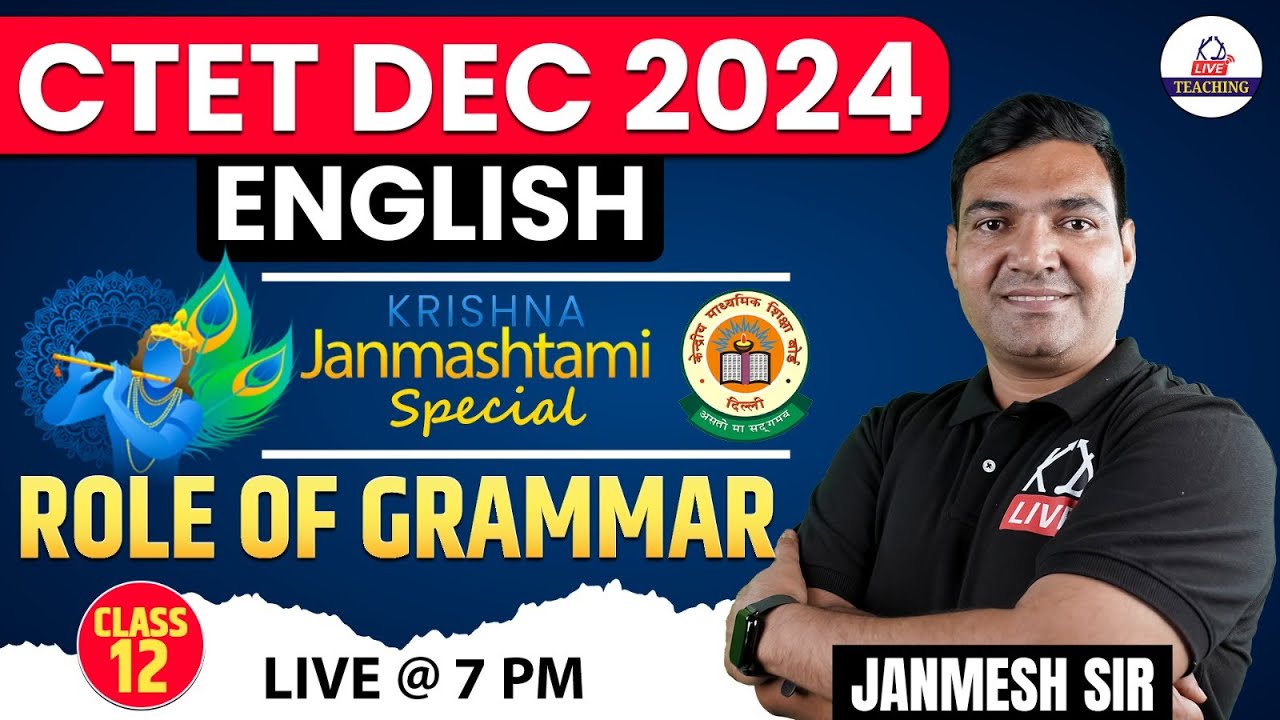 CTET DEC 2024 | ENGLISH | ROLE OF GRAMMAR | Class 12 | BY JANMESH SIR # ...