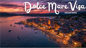 🌅 Dolce Mare Vista | 2+ Hours of Italian Sunset Seaside Music