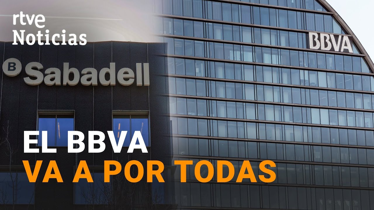 BBVA lanza una OPA HOSTIL para ABSORBER al SABADELL sin MEJORAR la OFERTA ya RECHAZADA  RTVE