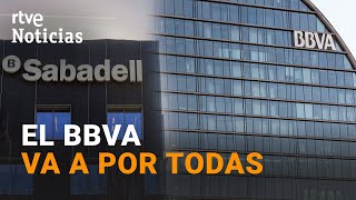 BBVA lanza una OPA HOSTIL para ABSORBER al SABADELL sin MEJORAR la OFERTA ya RECHAZADA | RTVE