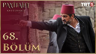 Payitaht Abdülhamid 68 Bölüm Hd