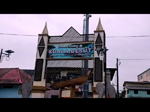 Tempat Menarik Di Terengganu ~ Kuala Besut. (25 September 2021)