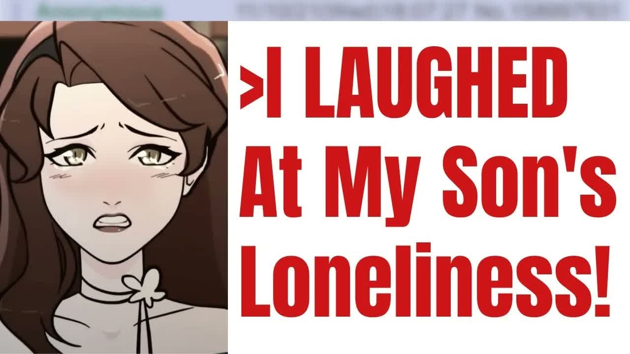 ＂My Son Stopped Speaking To Me After I Laughed At His Male Loneliness＂   Feminist Regrets Everyt