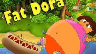 Fat Dora Eat Eat!