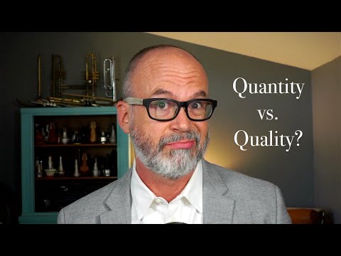 Thoughts on Practice: Quantity vs. Quality