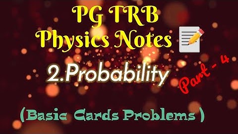 PG TRB Physics notes 📝/2.Probability Part 4(Cards Problems).
