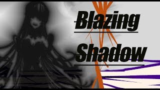 Blazing Shadow