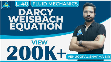 Fluid Mechanics | Module 5 | Fluid Flow | Darcy Weisbach Equation (Lecture 40)