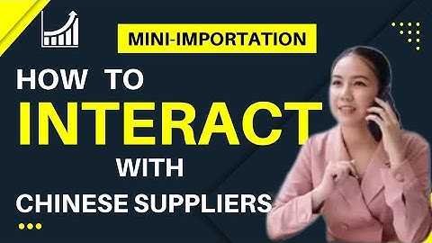 How to Interact With Chinese Suppliers | Chinese Interpretation