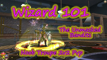 Wizard101: Noob Troupe 2v2 Pvp - The Unmasked Bandits